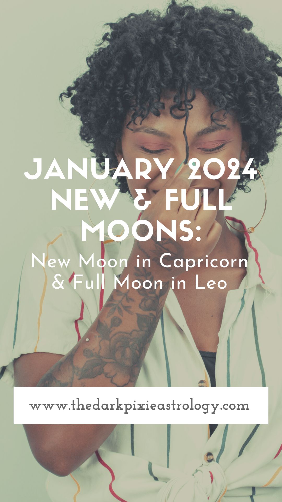 January 2024 New & Full Moons New Moon in Capricorn & Full Moon in Leo