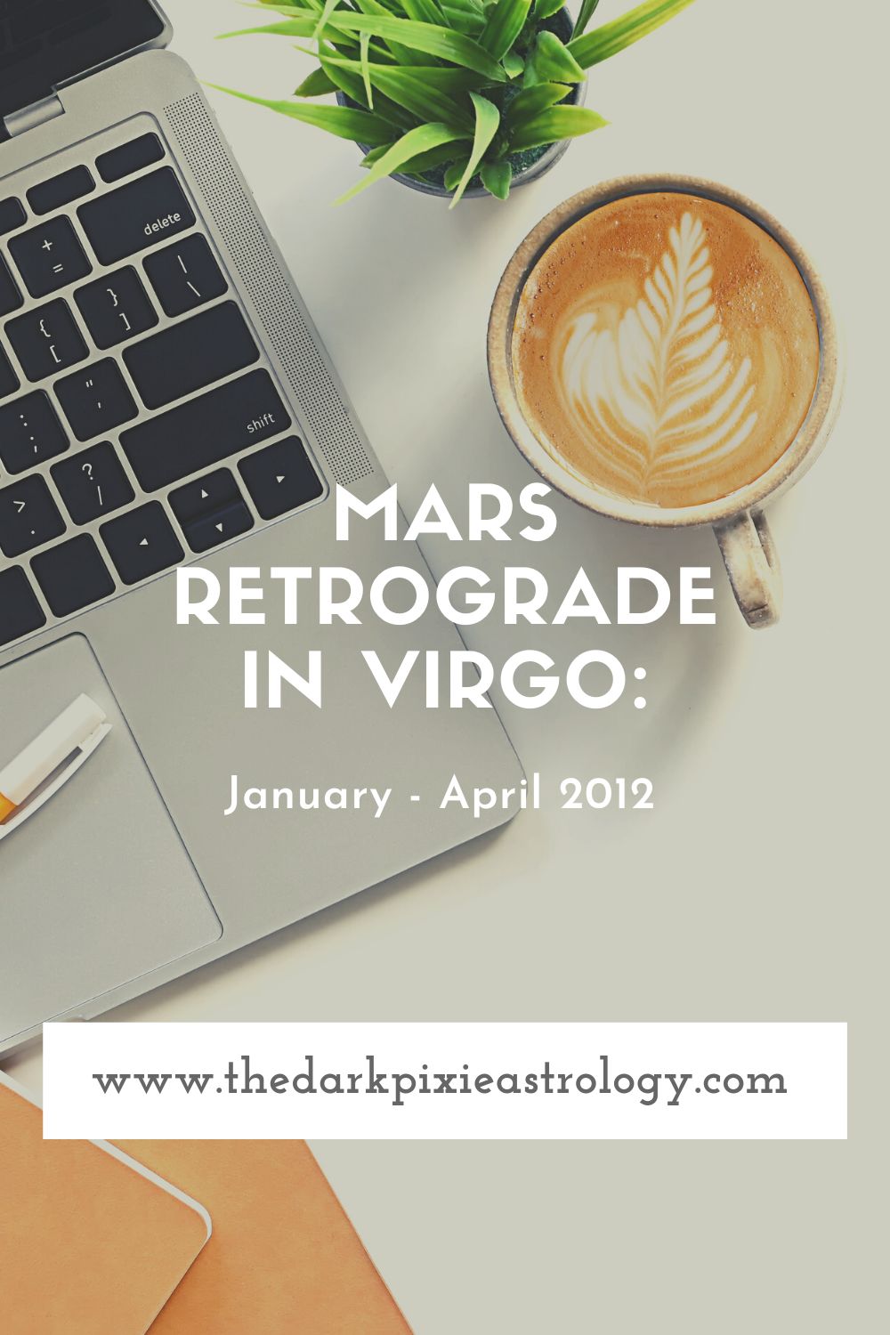 Mars retrograde in Virgo: January - April 2012 - The Dark Pixie Astrology