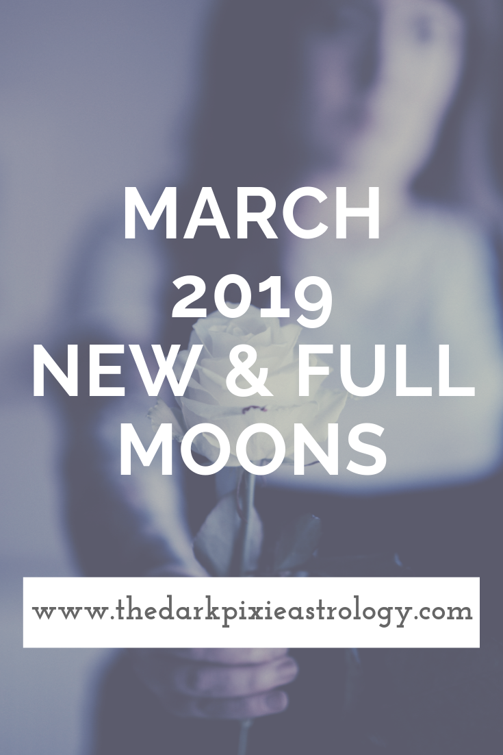 March 2019 New & Full Moons New Moon in Pisces and Full Moon in Libra - The Dark Pixie Astrology