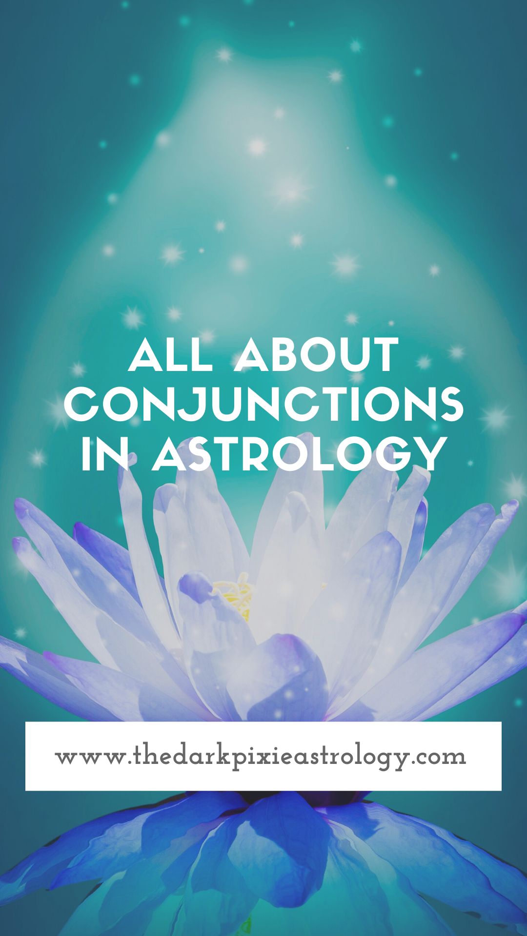 All About Conjunctions in Astrology - The Dark Pixie Astrology