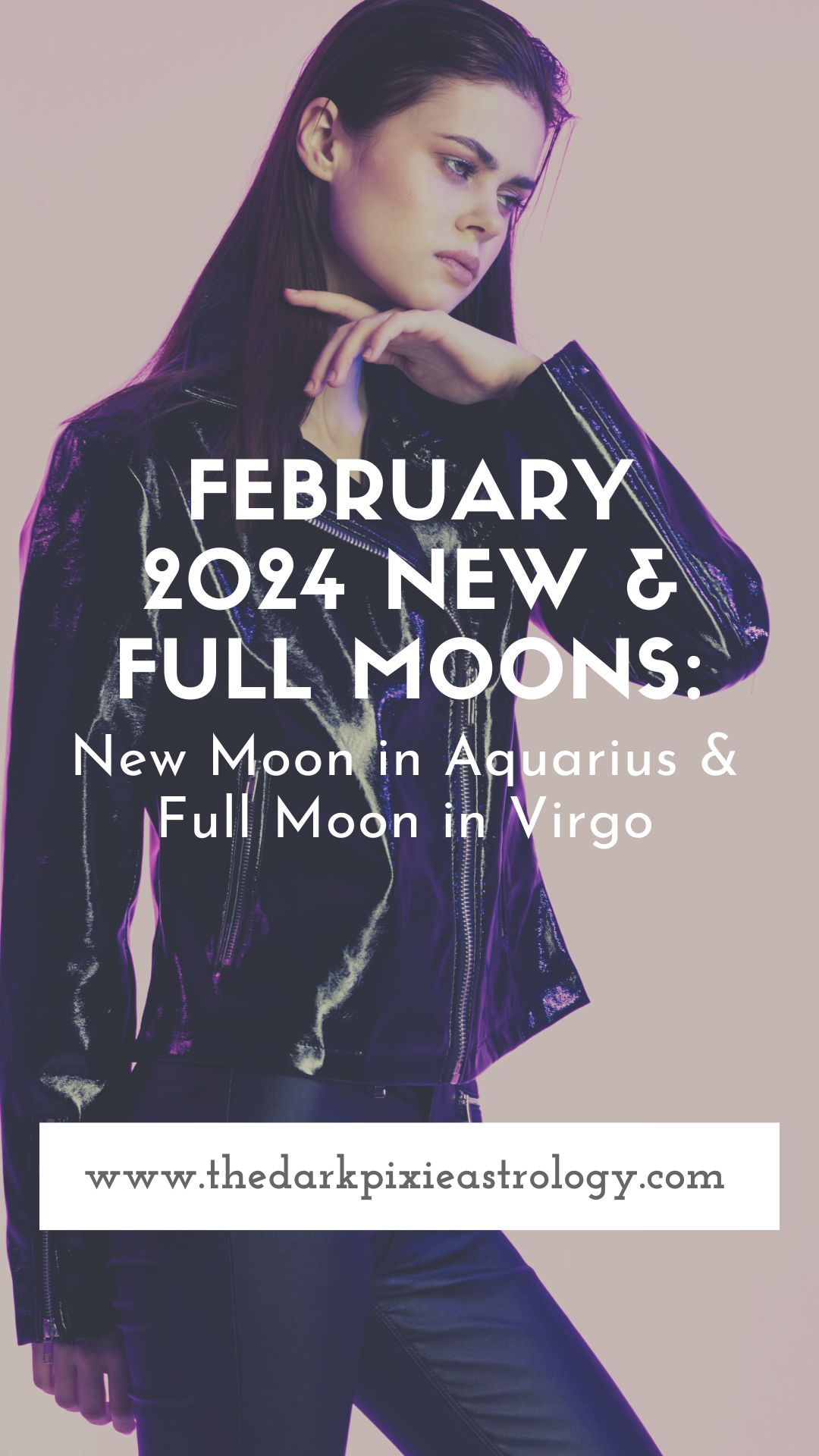 February 2024 New & Full Moons New Moon in Aquarius & Full Moon in