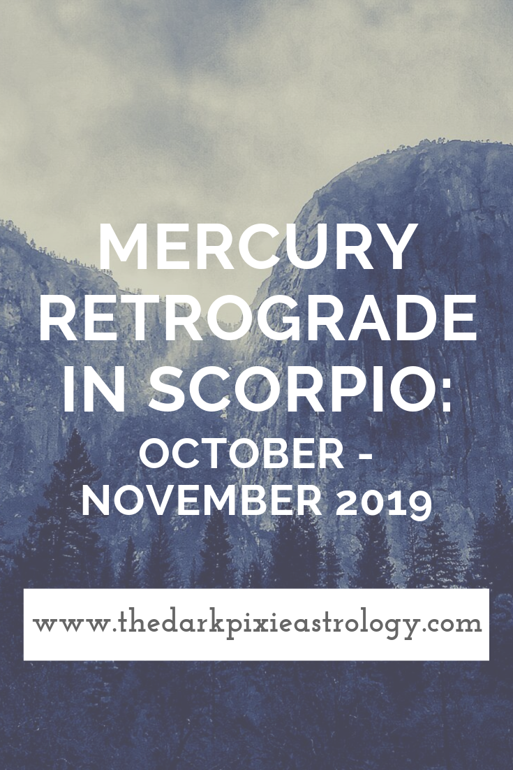 Mercury Retrograde in Scorpio October November 2019 The Dark Pixie