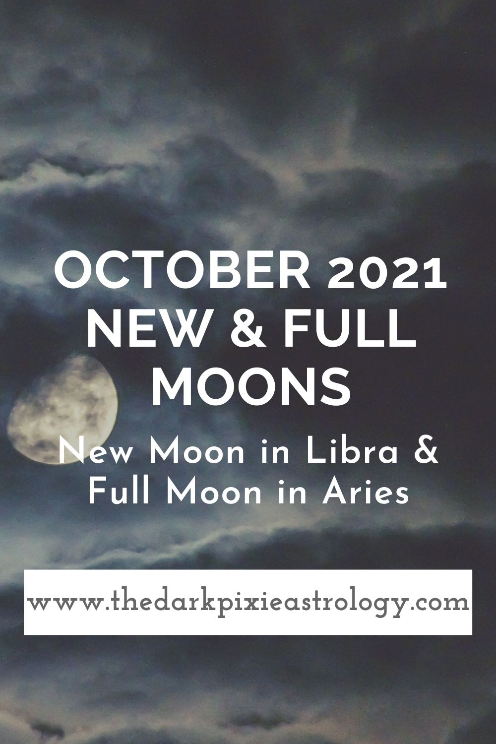 October 2021 New & Full Moons New Moon in Libra & Full Moon in Aries